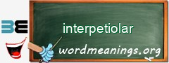 WordMeaning blackboard for interpetiolar